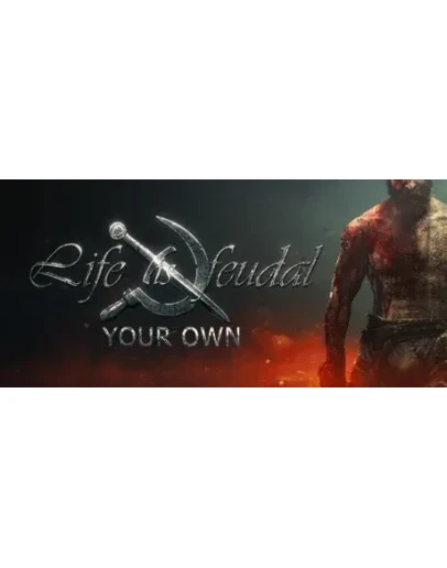 Life is Feudal: Your Own Steam РУ+UA+KZ+СНГ