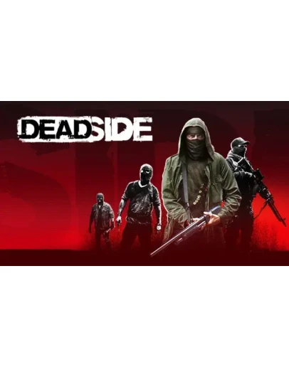 DEADSIDE ONLINE STEAM Полный доступ +