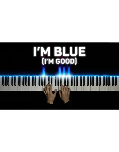 I'm Blue (I'm Good)