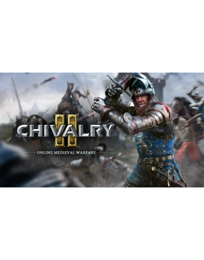 CHIVALRY 2 ВСЕ ИЗДАНИЯ EPIC GAMES (PC)