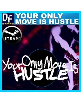 Your Only Move Is HUSTLE STEAM Аккаунт