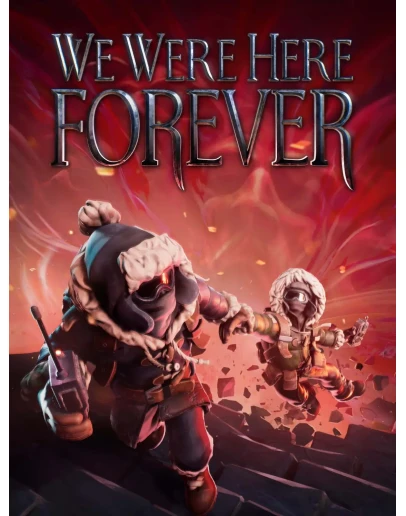We Were Here Forever EPIC GAMES (PC)