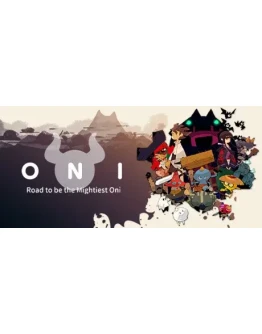 ONI : Road to be the Mightiest Oni АВТОДОСТАВКА STEAM