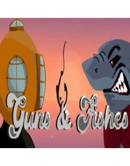 Guns &amp Fishes (Steam key / РФ+Весь Мир)