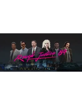 Rough Justice: '84 АВТОДОСТАВКА STEAM GIFT RUSSIA