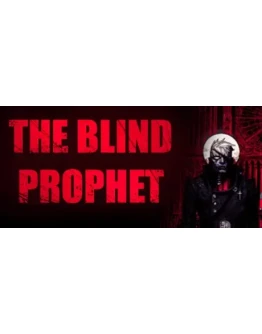 The Blind Prophet АВТОДОСТАВКА STEAM GIFT РОССИЯ The Blind Prophet АВТОДОСТАВКА STEAM GIFT РОССИЯ