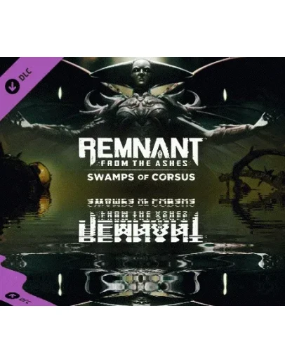 Remnant: From the Ashes - Swamps of Corsus SteamKey