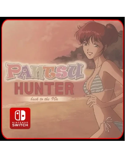 Pantsu Hunter: Back to the 90s Nintendo Switch