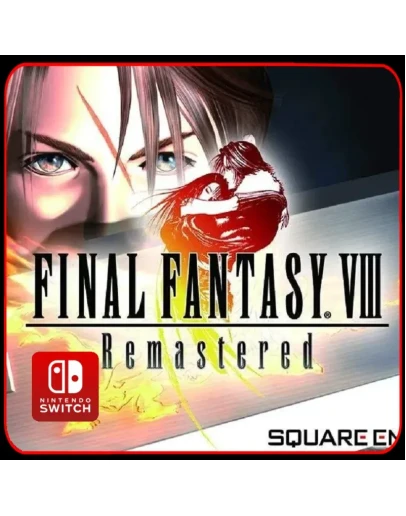 Final Fantasy VIII Remastered Nintendo Switch