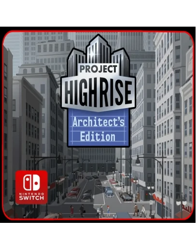 Project Highrise: Architect's Edition Switch