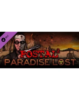 POSTAL 2: Paradise Lost (Steam Gift Россия)
