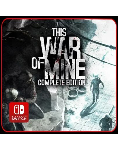 This War of Mine: Complete Edition Nintendo Switch