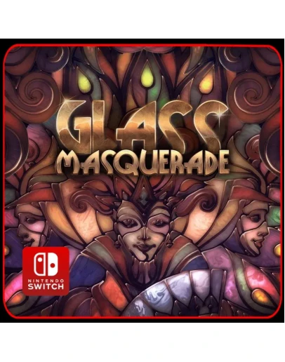 Glass Masquerade Nintendo Switch