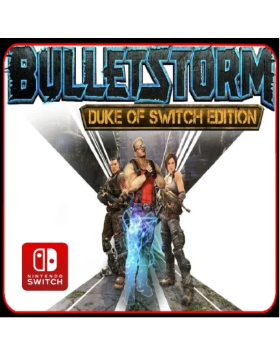Bulletstorm: Duke of Switch Edition Nintendo Switch