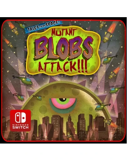Tales From Space: Mutant Blobs Attack Switch