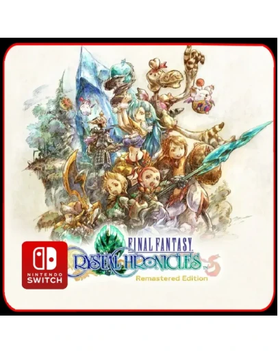 Final Fantasy Crystal Chronicles: Remastered Edition