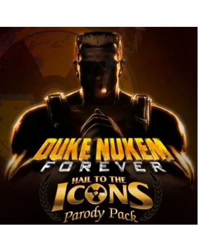 DUKE NUKEM FOREVER: HAIL TO THE ICONS PARODY PACK DLC