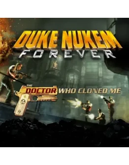 DUKE NUKEM FOREVER - THE DOCTOR WHO CLONED ME DLCSTEAM