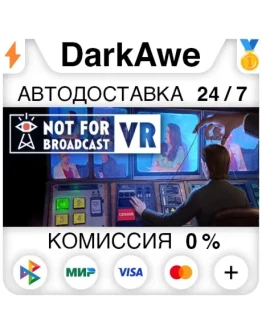 Not For Broadcast VR STEAMRU АВТОДОСТАВКА 0