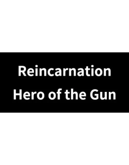 Reincarnation : Hero of the Gun STEAM KEY REGION FREE
