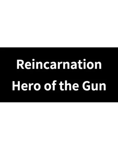 Reincarnation : Hero of the Gun STEAM KEY REGION FREE