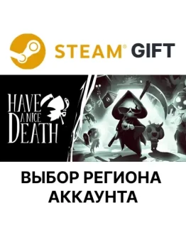 Have a Nice Death Steam GiftВыбор Региона