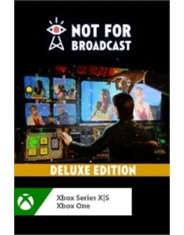 NOT FOR BROADCAST DELUXE EDITION XBOXКЛЮЧ+ПОМОЩЬ