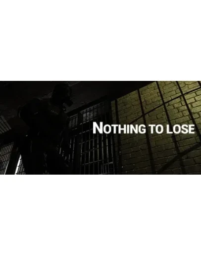NOTHING TO LOSE STEAM KEY REGION FREE GLOBAL ROW + NOTHING TO LOSE STEAM KEY REGION FREE GLOBAL ROW +