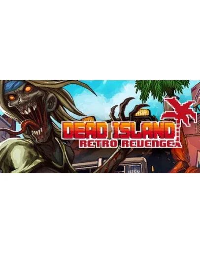 Dead Island Retro Revenge XBOX ONE КЛЮЧ + ПОДАРОК