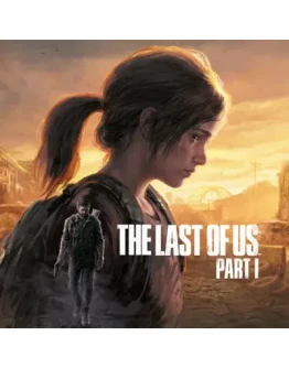 THE LAST OF US PART I STEAM КЛЮЧ/РФ+СНГ