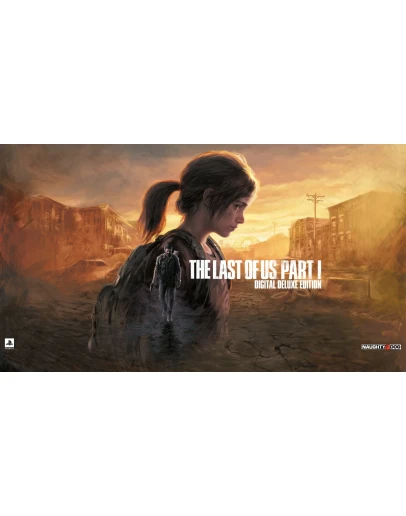 THE LAST OF US PART I - DIGITAL DELUXE Гарантия 90 дней