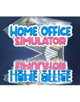 Home Office Simulator (Steam ключ) REGION FREE