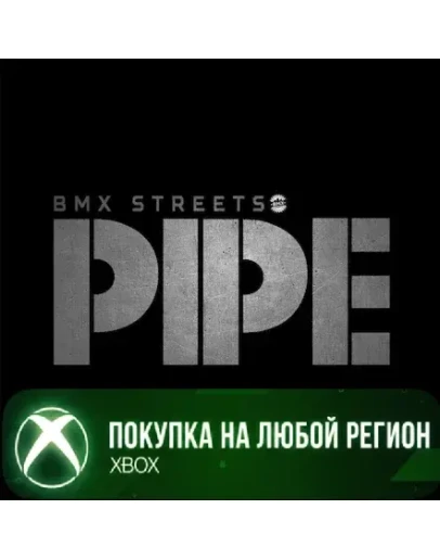 PIPE by BMX Streets XBOX На Любой Регион