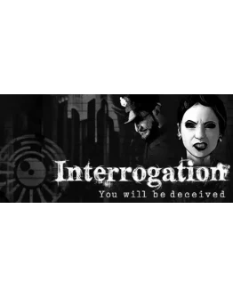 Interrogation: You will be deceived STEAM GIFT РОССИЯ Interrogation: You will be deceived STEAM GIFT РОССИЯ
