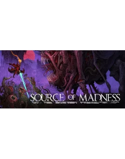 Source of Madness (Steam Gift Россия)