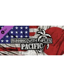 RUNNING WITH RIFLES: PACIFIC (Steam Gift Россия)
