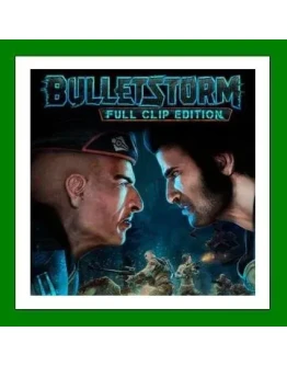 Bulletstorm Full Clip Edition+ 15 ИгрSteam0