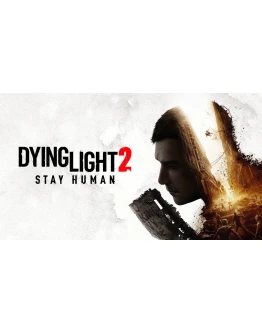 Dying Light 2 Stay Human Dying Light 2 Stay Human