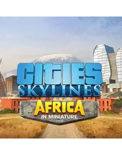 Cities: Skylines - Content Creator Pack: Africa in Mini