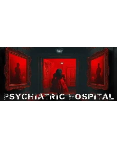 Psychiatric Hospital STEAM KEY REGION FREE GLOBAL ROW