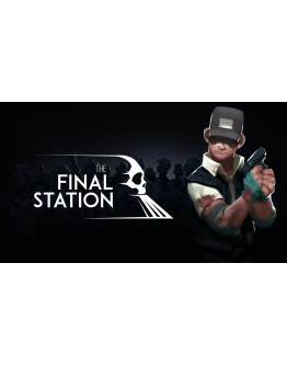 THE FINAL STATION (RU+СНГ+ТУРЦИЯ) КЛЮЧ STEAM