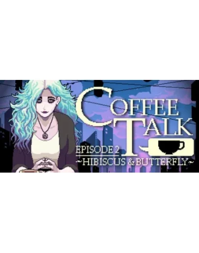 Coffee Talk Episode 2: Hibiscus & ButterflySTEAM GIFT Coffee Talk Episode 2: Hibiscus & ButterflySTEAM GIFT