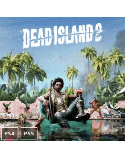 DEAD ISLAND 2 PS4/PS5 Русская версия PS
