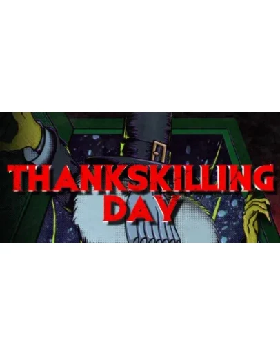 ThanksKilling Day STEAM KEY REGION FREE GLOBAL ROW