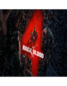 Back 4 Blood (Steam key / РФ+СНГ)