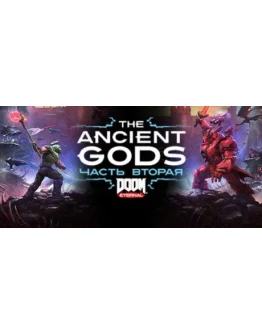 DOOM Eternal: The Ancient Gods - Part Two - STEAM