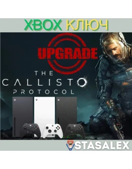 THE CALLISTO PROTOCOL - XBOX SERIES XS UPGRADEКЛЮЧ THE CALLISTO PROTOCOL - XBOX SERIES XS UPGRADEКЛЮЧ