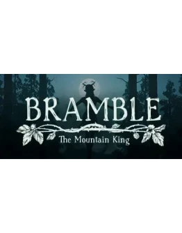 Bramble: The Mountain King Steam РУ+UA+KZ+СНГ