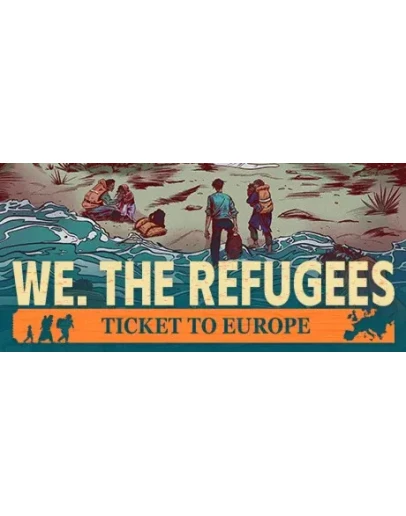We. The Refugees: Ticket to Europe STEAM GIFT РОССИЯ We. The Refugees: Ticket to Europe STEAM GIFT РОССИЯ
