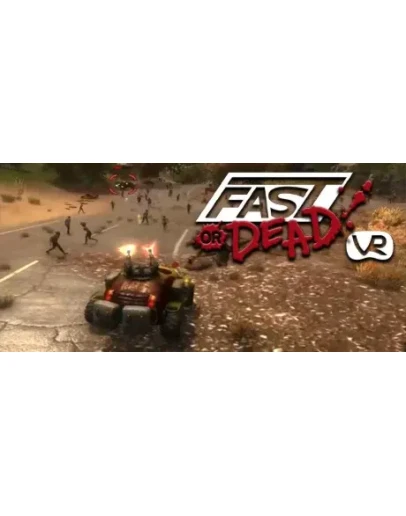 Fast or Dead VR STEAM KEY REGION FREE GLOBAL ROW